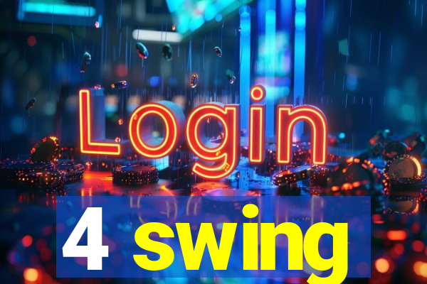 4 swing